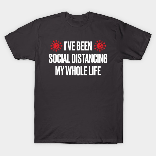 Social Distancing T-Shirt by fullgrownham